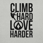 Climb Hard, Love Harder Unisex T-shirt