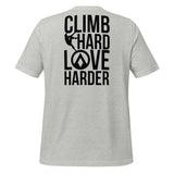 Climb Hard, Love Harder Unisex T-shirt