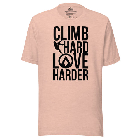 Climb Hard Love Harder T-Shirt