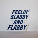 Feelin Slabby and Flabby - Crag Life