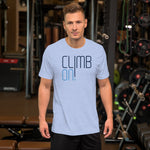 Climb On! Unisex T-Shirt - Crag Life